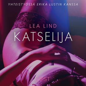 Katselija - eroottinen novelli (ljudbok) av Lea