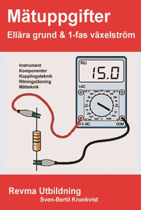 Mätuppgifter : Ellära grund och 1-fas växelströ