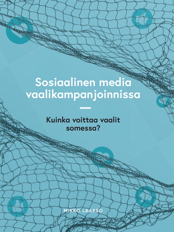 Sosiaalinen media vaalikampanjoinnissa: Kuinka voittaa vaalit  somessa?