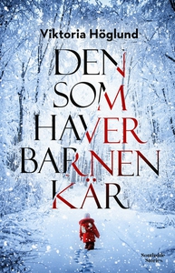 Den som haver barnen kär (e-bok) av Viktoria Hö