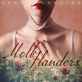 LUST Classics: Moll Flanders (ljudbok) av Danie