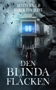 Den blinda fläcken (e-bok) av Homer Eon Flint,