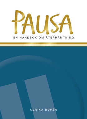 Pausa : en handbok om återhämtning (e-bok) av U