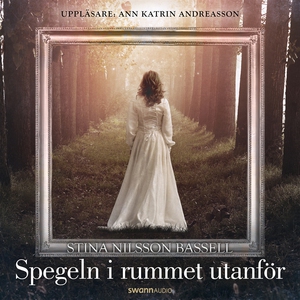 Spegeln i rummet utanför (ljudbok) av Stina Nil