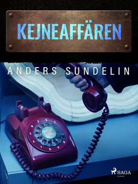 Kejne-affären (e-bok) av Anders Sundelin