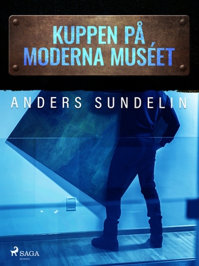 Kuppen på Moderna muséet (e-bok) av Anders Sund