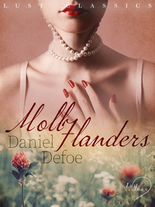 LUST Classics: Moll Flanders (e-bok) av Daniel