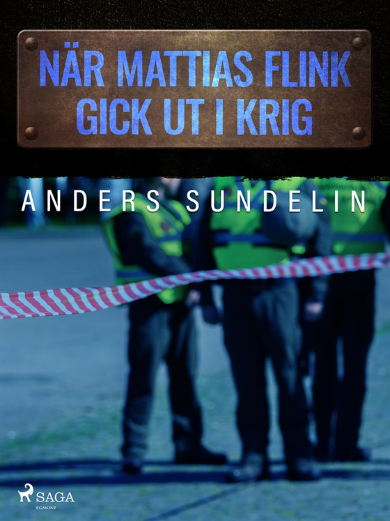 När Mattias Flink gick ut i krig (e-bok) av Anders Sundelin