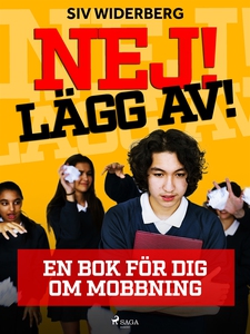 Nej! Lägg av! : en bok för dig om mobbning (e-b