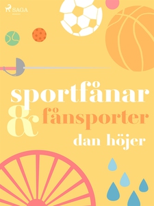 Sportfånar & fånsporter (e-bok) av Dan Höjer