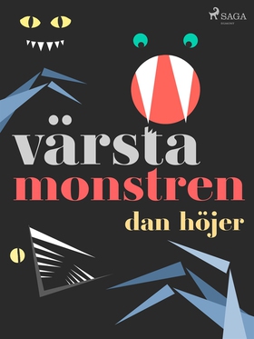 Värsta monstren (e-bok) av Dan Höjer