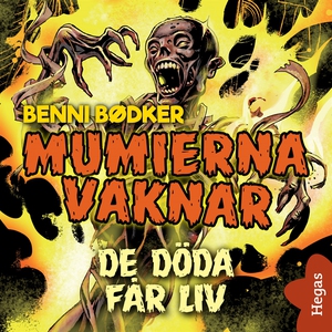 Mumierna vaknar: De döda får liv (ljudbok) av B