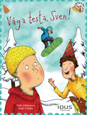 Våga testa, Sven! (e-bok) av Sofia Johansson
