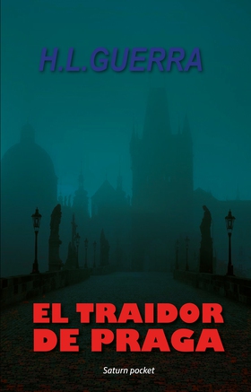 El traidor de Praga (e-bok) av H.L. Guerra
