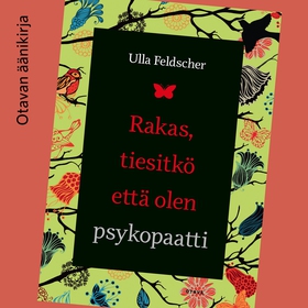 Rakas, tiesitkö että olen psykopaatti (ljudbok)