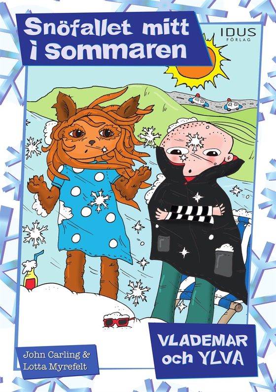 Snöfallet mitt i sommaren