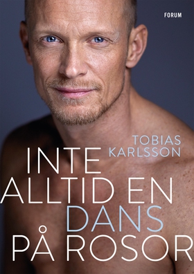 Inte alltid en dans på rosor (e-bok) av Tobias 