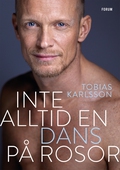 Inte alltid en dans på rosor