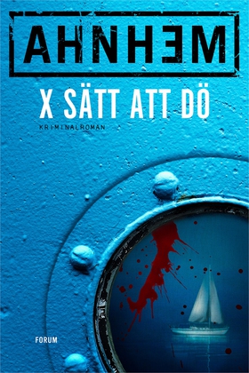 X sätt att dö (e-bok) av Stefan Ahnhem