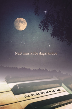 Nattmusik för dagsländor (e-bok) av Eva-Stina B