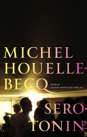 Serotonin (e-bok) av Michel Houellebecq