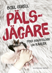 Pälsjägare: Fyra berättelser om kärlek (e-bok)