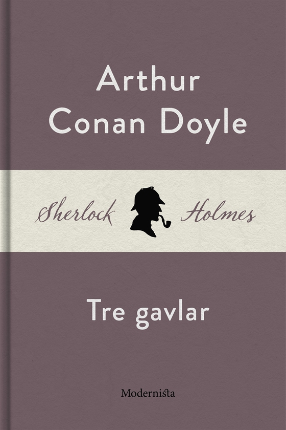 Tre gavlar (En Sherlock Holmes-novell) (e-bok) av Arthur Conan Doyle