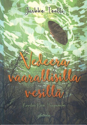 Vedeera vaarallisilla vesillä (e-bok) av Jarkko