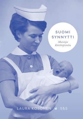 Suomi synnytti (e-bok) av Laura Kosonen