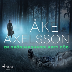 En grönsakshandlares död (ljudbok) av Åke Axels