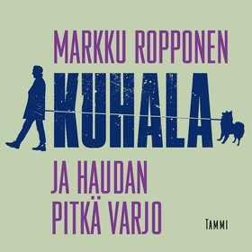 Kuhala ja haudan pitkä varjo (ljudbok) av Markk