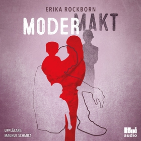 Modermakt (ljudbok) av Erika Rockborn