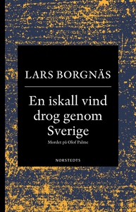 En iskall vind drog genom Sverige : mordet på O