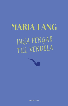 Inga pengar till Vendela (e-bok) av Maria Lang