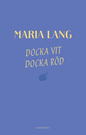 Docka vit, Docka röd (e-bok) av Maria Lang