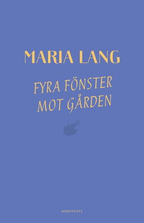 Fyra fönster mot gården (e-bok) av Maria Lang