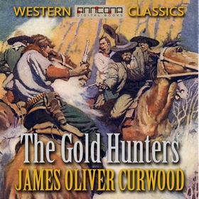 The Gold Hunters (ljudbok) av James Oliver Curw