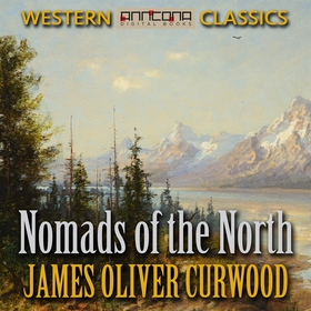 Nomads of the North (ljudbok) av James Oliver C