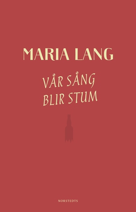 Vår sång blir stum (e-bok) av Maria Lang