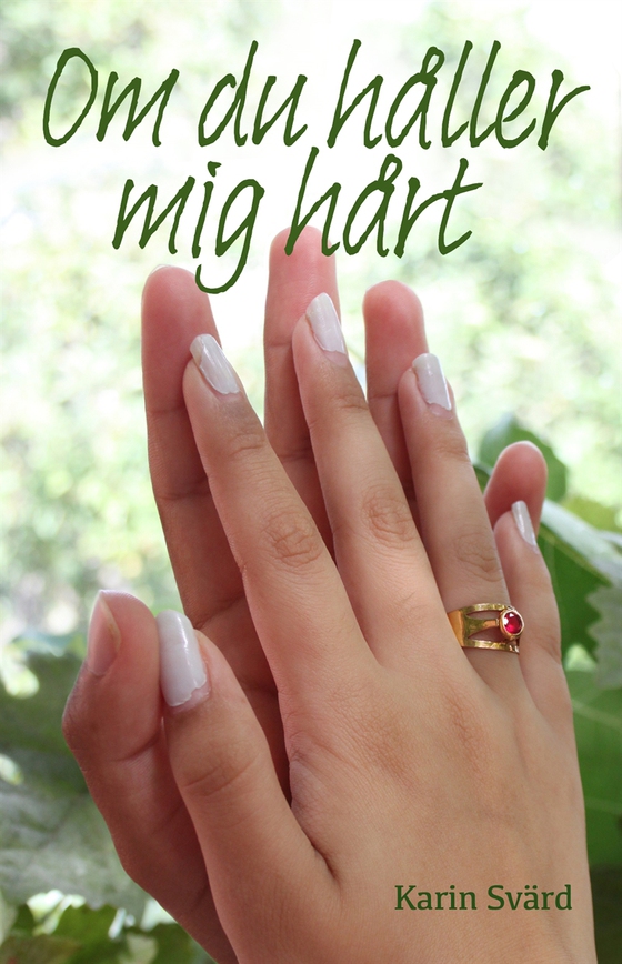 Om du håller mig hårt