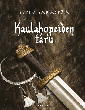 Kaulahopeiden taru (e-bok) av Seppo Saraspää