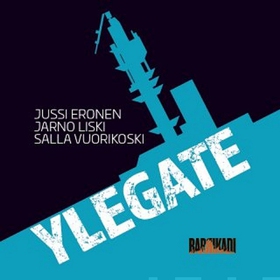 Ylegate (ljudbok) av Jarno Liski, Jussi Eronen,