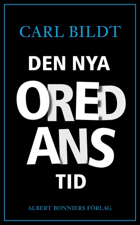 Den nya oredans tid (e-bok) av Carl Bildt