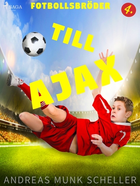 Fotbollsbröder 4 - Till Ajax (e-bok) av Andreas