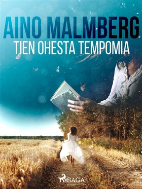 Tien ohesta tempomia (e-bok) av Aino Malmberg