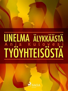 Unelma älykkäästä työyhteisöstä (e-bok) av Anja