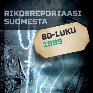 Rikosreportaasi Suomesta 1989 (ljudbok) av Eri
