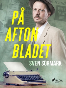 På Aftonbladet (e-bok) av Sven Sörmark