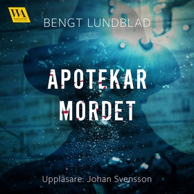 Apotekarmordet (ljudbok) av Bengt Lundblad
