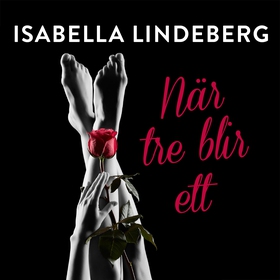 När tre blir ett (ljudbok) av Isabella Lindeber